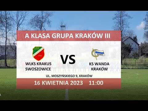 WLKS Krakus Swoszowice - KS Wanda Kraków | 16.04.2023