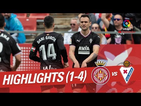 Highlights Girona FC vs SD Eibar (1-4)