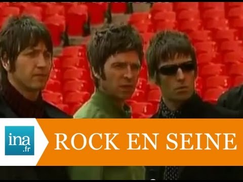 Rock en Seine: Oasis brawl ends band's life - Ina video archive