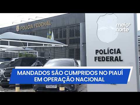 Piauí: Polícia cumpre mandados em operação nacional contra abuso sexual infantil | Meio Norte