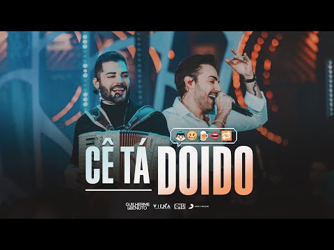 Cê Tá Doido - Guilherme e Benuto