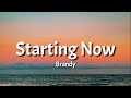 Brandy - Starting Now (Lyrics)