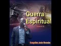 Evangelista Junior Mercedes,con el tema Guerra Espiritual