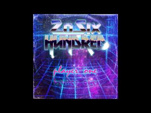 20SIX Hundred - Player One [Full Album]