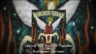 Losing All Hope Is Freedom - Evergreen Terrace (2001) FULL ALBUM | 2000s Metalcore