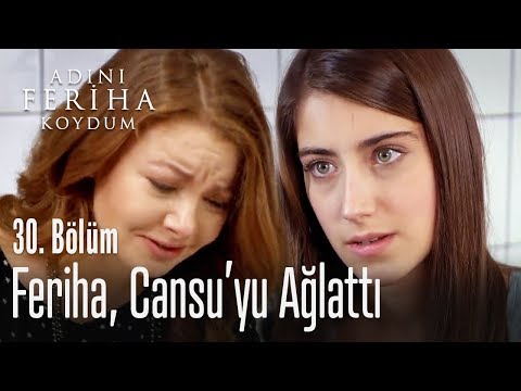 Feriha, Cansu'yu ağlattı - Adını Feriha Koydum 30. Bölüm