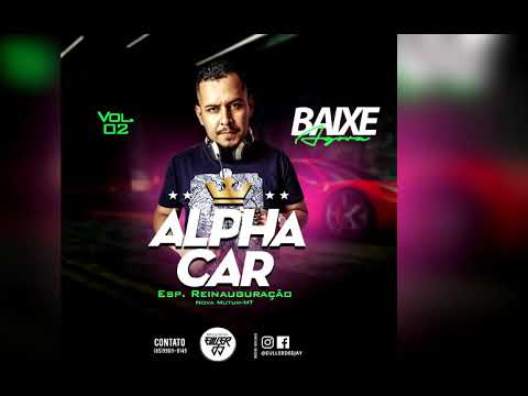 CD ALPHA CAR VOL 02 - Pagode (NOVA MUTUM-MT) Euller DJ