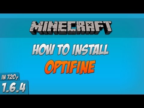 comment installer optifine 1.6.4
