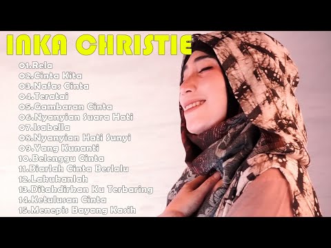 Full Album Inka Christie| Lagu Lawas Terbaik | Lagu Pop Nostalgia 80an - 90an | Lagu Kenangan