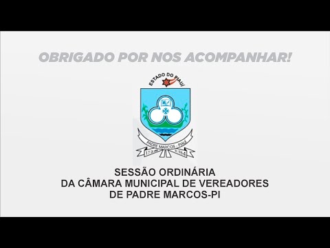 #padremarcos 4ª SESSÃO ORDINÁRIA 2024, DA CÂMARA MUNICIPAL DE PADRE MARCOS, ESTADO DO PIAUÍ