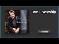 Don Moen - Eres El nico