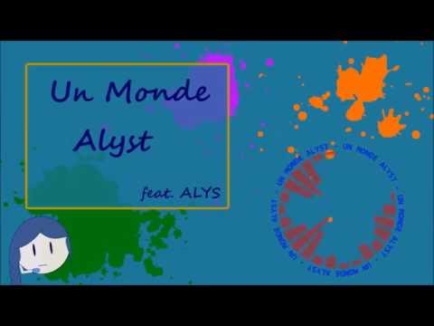 Un Monde Alyst – Y0c0L feat. ALYS [#VOCALYS1]