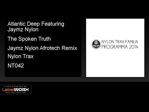 Atlantic Deep Featuring Jaymz Nylon - The Spoken Truth (Jaymz Nylon Afrotech Remix)