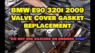 BMW E90 320i 323i 2009 Valve Cover gasket replacement