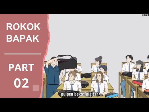 RAZIA ROKOK - Rokok Bapak Part 2 @Dhot - Animasi Sekolah