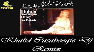 Dalida Hilwa Ya Baladi Remix By Khalid Casaboogie Dj