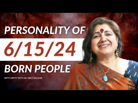 Personality of People Born on 6/15/24 of any Month