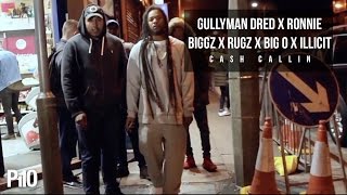P110 - Gullyman Dred, Ronnie Biggz, Rugz, Big O & Illicit (GOTE) - Cash Callin - [Net Video]