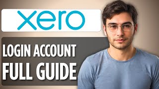 How to Login Xero Account | 2025 Full Guide