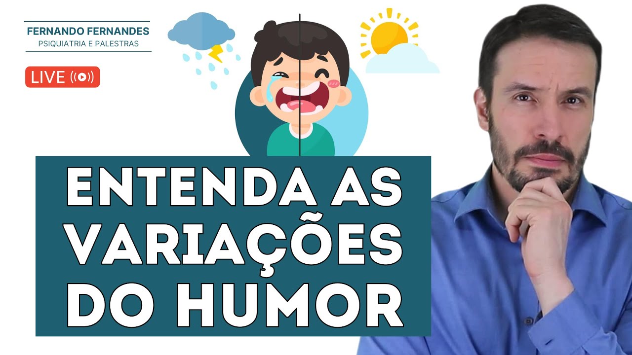HUMOR E EMOÇÕES NO DIA-A-DIA, DEPRESSÃO E BIPOLARIDADE  | Psiquiatra Fernando Fernandes