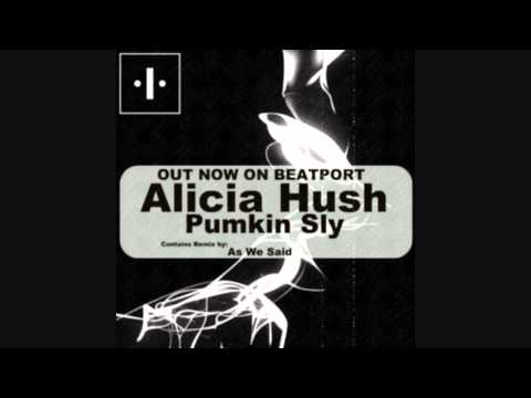 Alicia Hush - Pumkin Sly (As We Said Remix) [DIVIDED057] HD