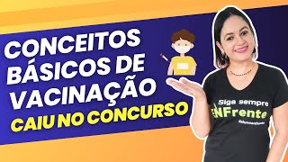Conceitos Básicos de Vacina (Revisão com tudo que você precisa saber) - CAIU NO CONCURSO