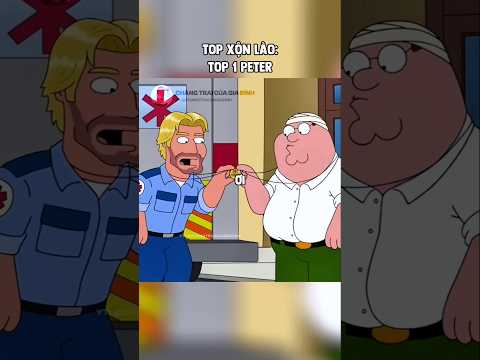 Top Xộn Lào: Top 1 Peter #familyguy #changtraicuagiadinh