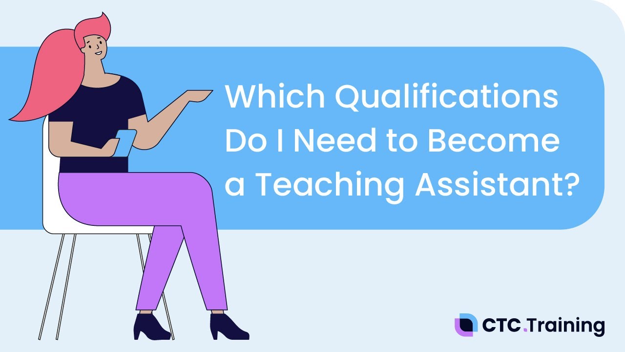Which Qualifications Do I Need to Become a Teaching Assistant?