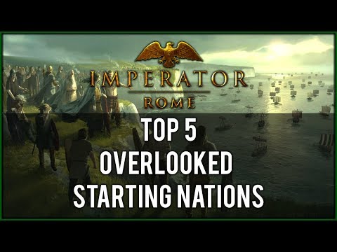 Top 5 Overlooked Starting Nations in Imperator: ROME