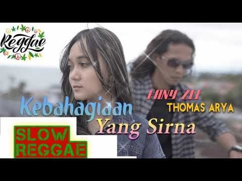 Kebahagiaan yang sirna (thomas arya ft fany zee) reggae slow