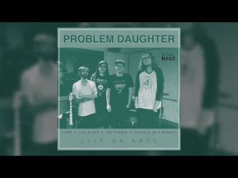Problem Daughter - Live on KRCL (full set)