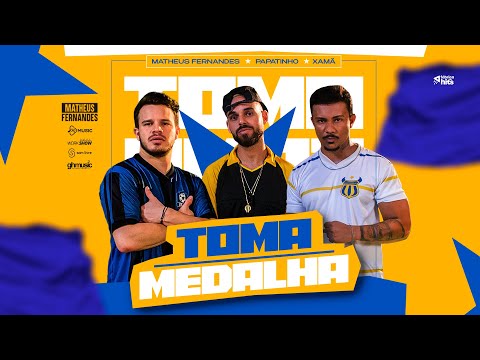 Matheus Fernandes, Papatinho e Xamã - Toma Medalha (Clipe Oficial)