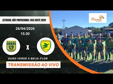 26/04/2026 | OURO VERDE X BEIJA-FLOR | ESTADUAL DE AMADORES | FASE OESTE