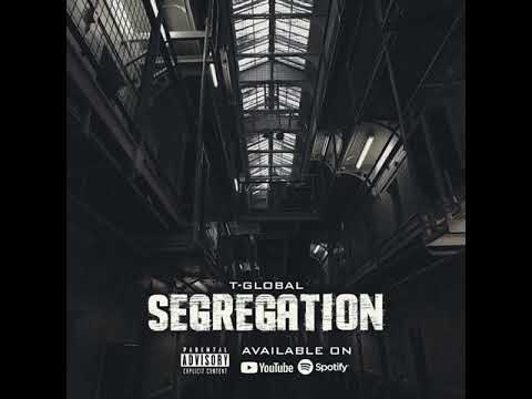 T Global - Segregation (Official Audio)