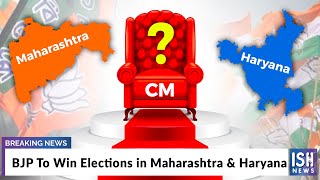 BJP To Win Elections in Maharashtra & Haryana