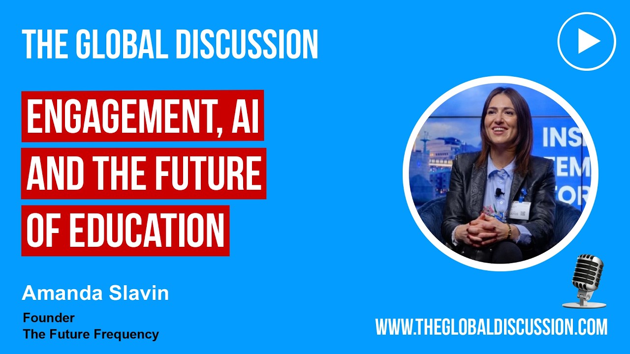 Engagement, AI, and the Future of Education with Amanda Slavin Ep 276 - The Global Discussion