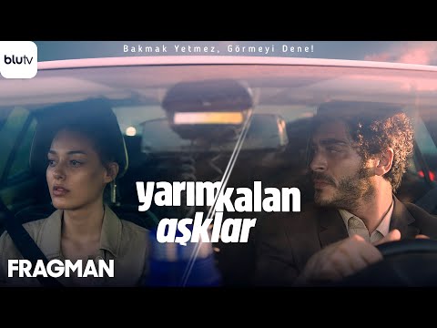 Yarım Kalan Aşklar | Fragman
