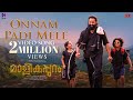 Onnam Padi Mele Video Song | Malikappuram | Vishnu Sasi Shankar | Unni Mukundan | Ranjin Raj