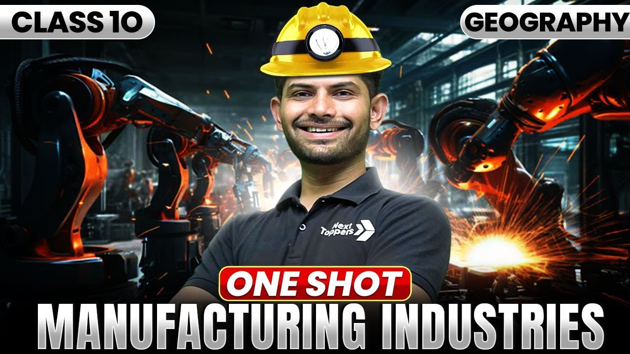 Manufacturing Industries | New One Shot Revision Series | Class 10 Geography  2024-25