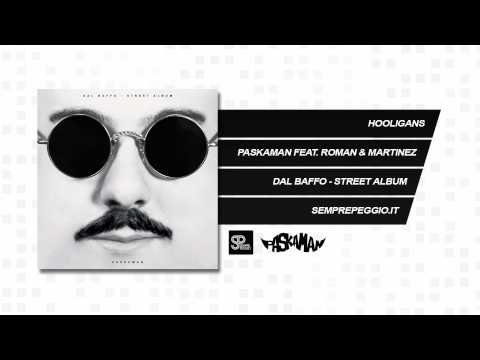 Paskaman - "Hooligans" (feat. Roman & Martinez)