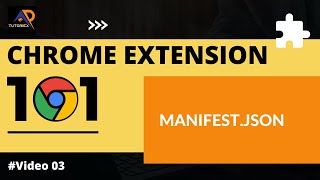 How to write manifest.json file | Chrome Extension 101 | Video 03 | TU