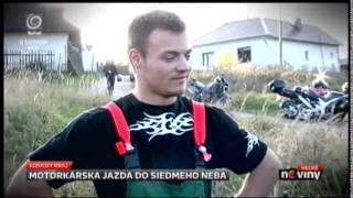 Motorkárska jazda do siedmého neba. Motorkárska jazda do siedmého neba.