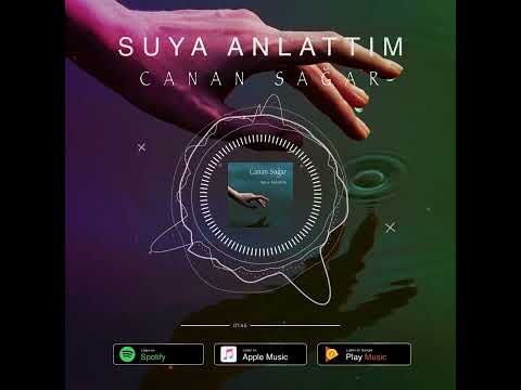Canan Sağar - Suya Anlattım