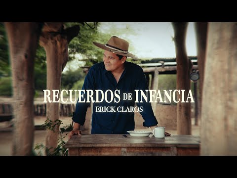 ERICK CLAROS - RECUERDOS DE INFANCIA (VIDEOCLIP OFICIAL)