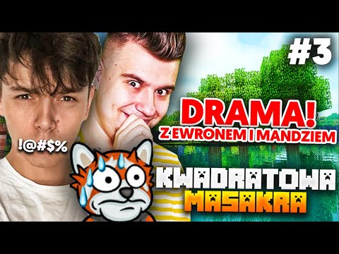 DRAMA Z EWRONEM I MANDZIEM - KWADRATOWA MASAKRA #3 | JDabrowsky