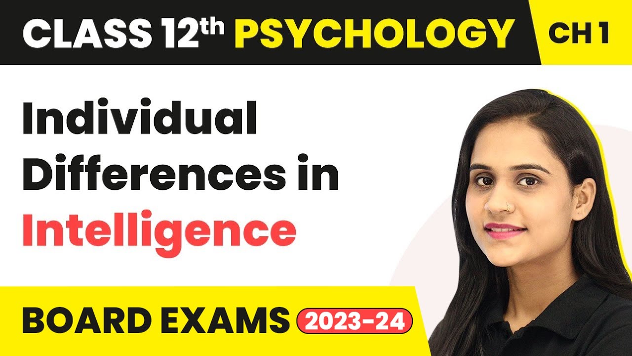 Individual Differences in Intelligence - Variations in Psychological Attributes |Class 12 Psychology