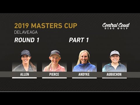 2019 Masters Cup Presented By Innova- Round 1, Part 1 - Allen, Pierce, Andyke, Aubuchon