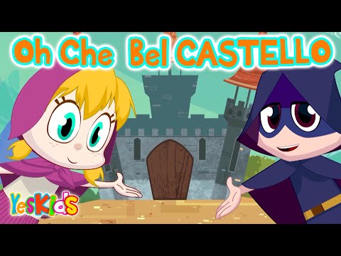 Oh Che Bel Castello - Canzoni per Bambini di YesKids