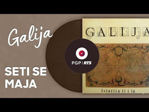 Galija - Seti se maja - (Audio 1991) HD