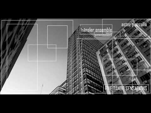 Astor Piazzolla FIVE TANGO SENSATIONS | LIVE Hänsler Ensemble